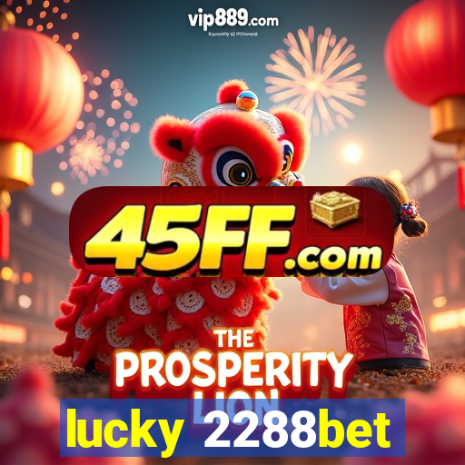 lucky 2288bet